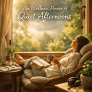 The Wellness Power of Quiet Afternoons